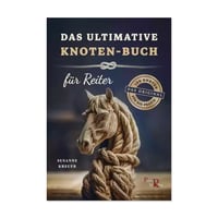 Das ultimative Knoten-Buch für Reiter (Allemand)