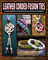 Leather Corded Fusion Ties | Knotted, Braided & Sinneted Bracelets, Necklaces & Pendants (English)