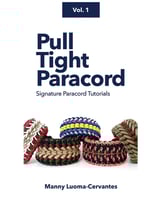 Pull Tight Paracord by Manny Luoma-Cervantes Vol. 1| Paracord Tutorial Book