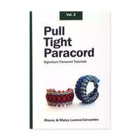 Pull Tight Paracord by Manny Luoma-Cervantes Vol. 3| Paracord Tutorial Book