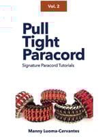 Pull Tight Paracord by Manny Luoma-Cervantes Vol. 2| Paracord Tutorial Book Pull Tight Paracord by Manny Luoma-Cervantes Vol. 2| Paracord Tutorial Book