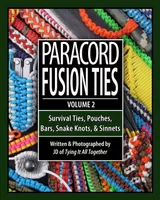 Paracord Fusion Ties | Volume 2 | Straps, Slip Knots, Falls, Bars & Bundles (English) Paracord Fusion Ties | Volume 2 | Straps, Slip Knots, Falls, Bars & Bundles (English)