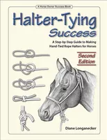 Halter-Tying Success (2nd Edition) Halter-Tying Success (2nd Edition)