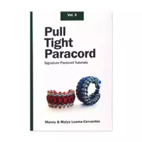 Pull Tight Paracord by Manny Luoma-Cervantes Vol. 3| Paracord Tutorial Book Pull Tight Paracord by Manny Luoma-Cervantes Vol. 3| Paracord Tutorial Book