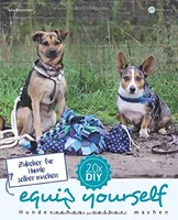 Equip Yourself: Zubehör für Hunde Selber Machen (Deutsch) Equip Yourself: Zubehör für Hunde Selber Machen (Deutsch)